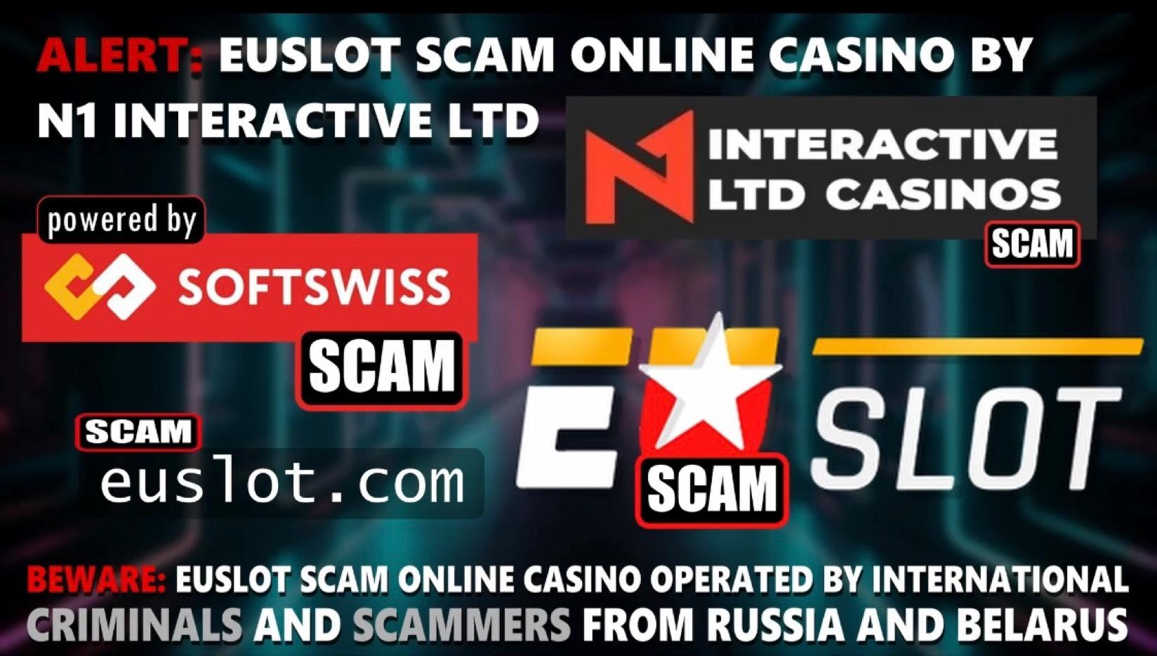 EUSLOT-Online-Casino-Scam-by-Softswiss-and-N1-Interactive-over-Roland-Yakovlevich-Isaev-Paata-Gamgoneishvili-Ivan-Montik-Pavel-Kashuba-Dmitry-Yaikov